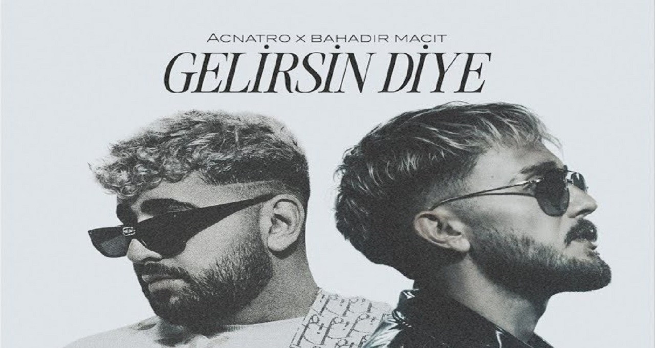 Gelirsin Diye از Acnatro و Bahadır Macit