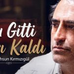 آهنگ Çoğu Gitti Azı Kaldı از Mahsun Kırmızıgül ماهسون ترکی