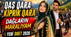 آهنگ Qaş Qara Kiprik Qara Dağların Maralıyam Toy Mahnısı با کیفیت 320، پخش آنلاین