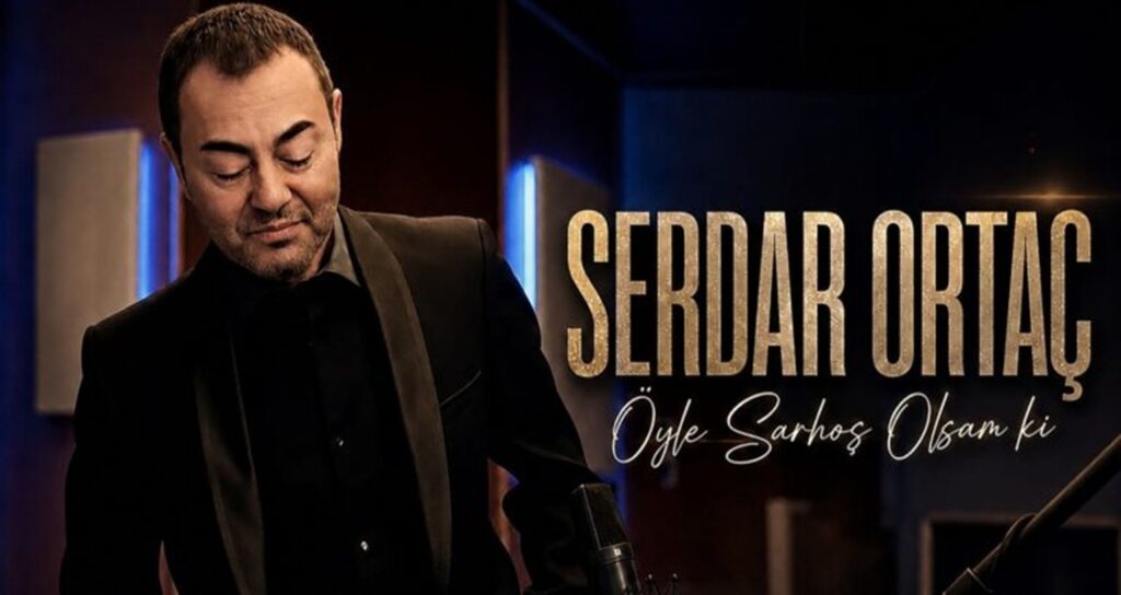 آهنگ Öyle Sarhoş Olsam Ki از Serdar Ortaç