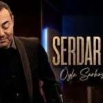 آهنگ Öyle Sarhoş Olsam Ki از Serdar Ortaç