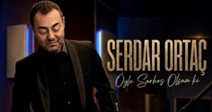 آهنگ Öyle Sarhoş Olsam Ki با صدای Serdar Ortaç | آهنگ عاشقانه ترکی کیفیت 320