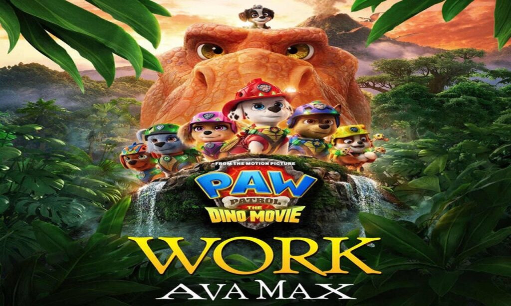 آهنگ Work (From PAW Patrol: The Dino Movie) از Ava Max با کیفیت 320، پخش آنلاین
