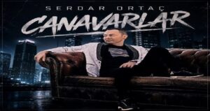 دانلود آهنگ ترکی Canavarlar از Serdar Ortaç با کیفیت 320، پخش آنلاین و لینک مستقیم