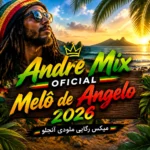 دانلود میکس رگایی ملودی آنجلو | Andre Mix Oficial – Melô de Angelo 2026