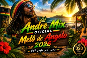 دانلود میکس رگایی ملودی آنجلو | Andre Mix Oficial – Melô de Angelo 2026
