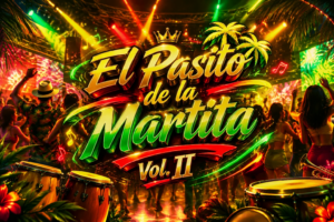 دانلود میکس لاتین El Pasito de la Martita Vol. II | Mudo Mix × DJ Tadeo & DJ Raulito